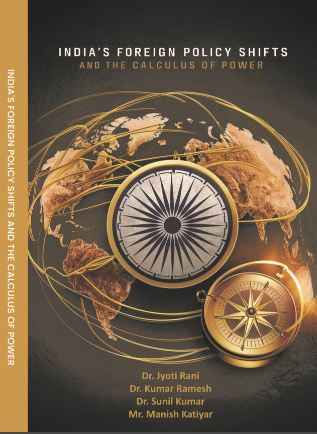 INDIA’S FOREIGN POLICY SHIFTS AND THE CALCULUS OF POWER