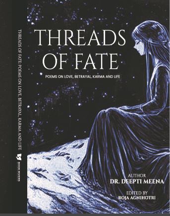 Threads of Fate: Poems on Love, Betrayal, Karma and Life