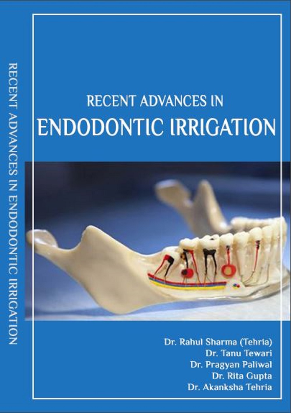 RECENT ADVANCES IN ENDODONTIC IRRIGATION