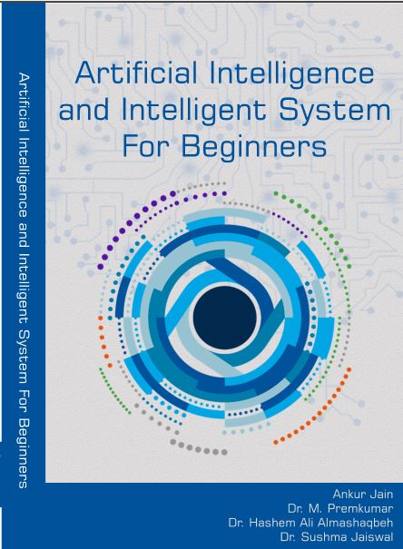 ARTIFICIAL INTELLIGENCE AND INTELLIGENT SYSTEM FOR BEGINNERS