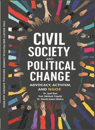 Civil Society and Political Change: Advocacy, Activism, And NGOs