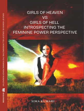 GIRLS OF HEAVEN VS GIRLS OF HELL Introspecting The Feminine Power Perspective