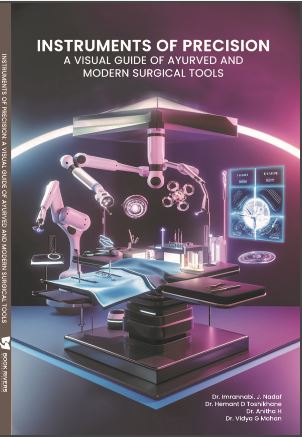 “Instruments of Precision” A Visual Guide of Ayurved And Modern Surgical Tools ”  